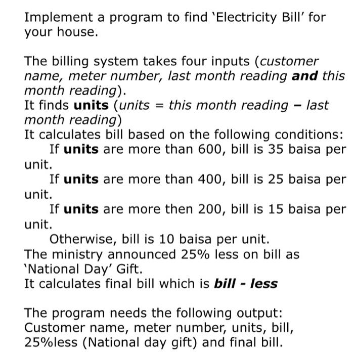Solved Implement a program to find 'Electricity Bill' for | Chegg.com