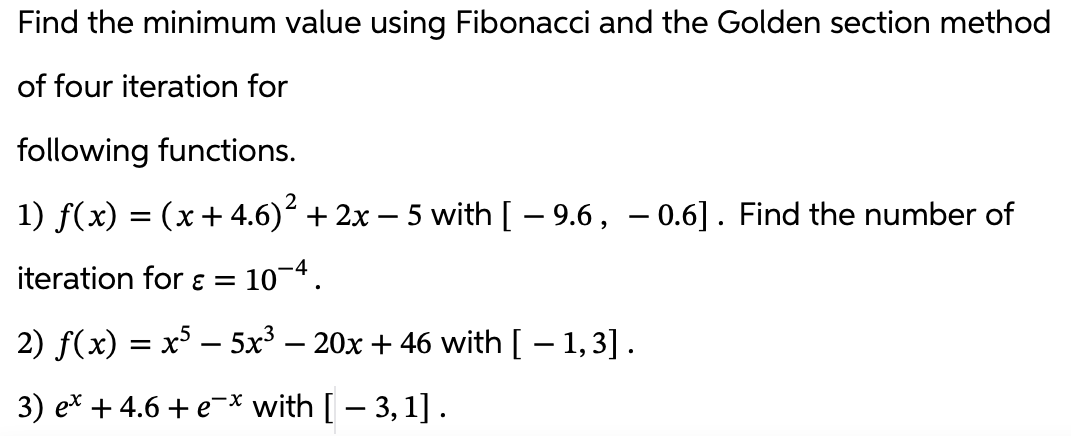 Solved Find the minimum value using Fibonacci and the Golden | Chegg.com