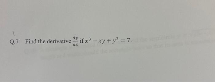 Solved Q.7 Find the derivative \\( \\frac{d y}{d x} \\) if | Chegg.com