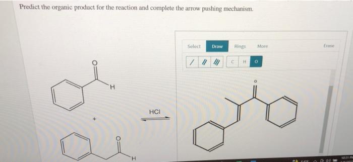 Solved Predict The Organic Product For The Reaction And | Chegg.com