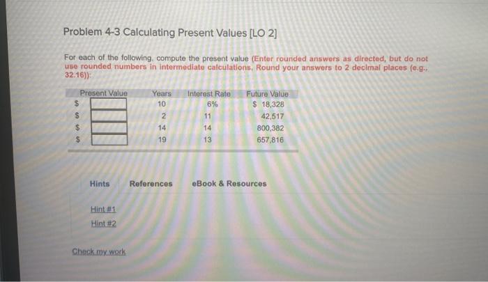 Solved Problem 4-3 Calculating Present Values [LO 2] For | Chegg.com