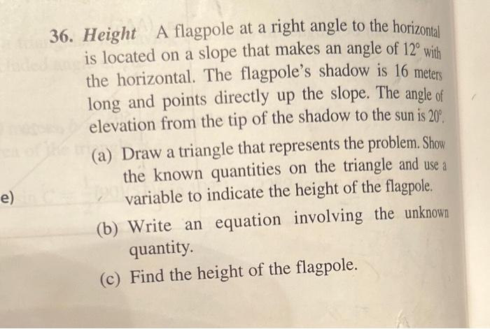 Solved 36. Height A flagpole at a right angle to the | Chegg.com