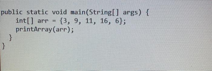 Solved public static void main(String [] args) \{ int [ ] | Chegg.com