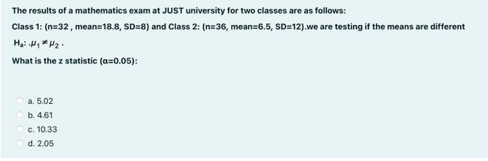 Solved The results of a mathematics exam at JUST university | Chegg.com