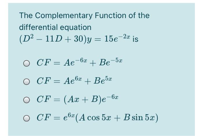 The Complementary Function Of The Differential Equ Chegg Com