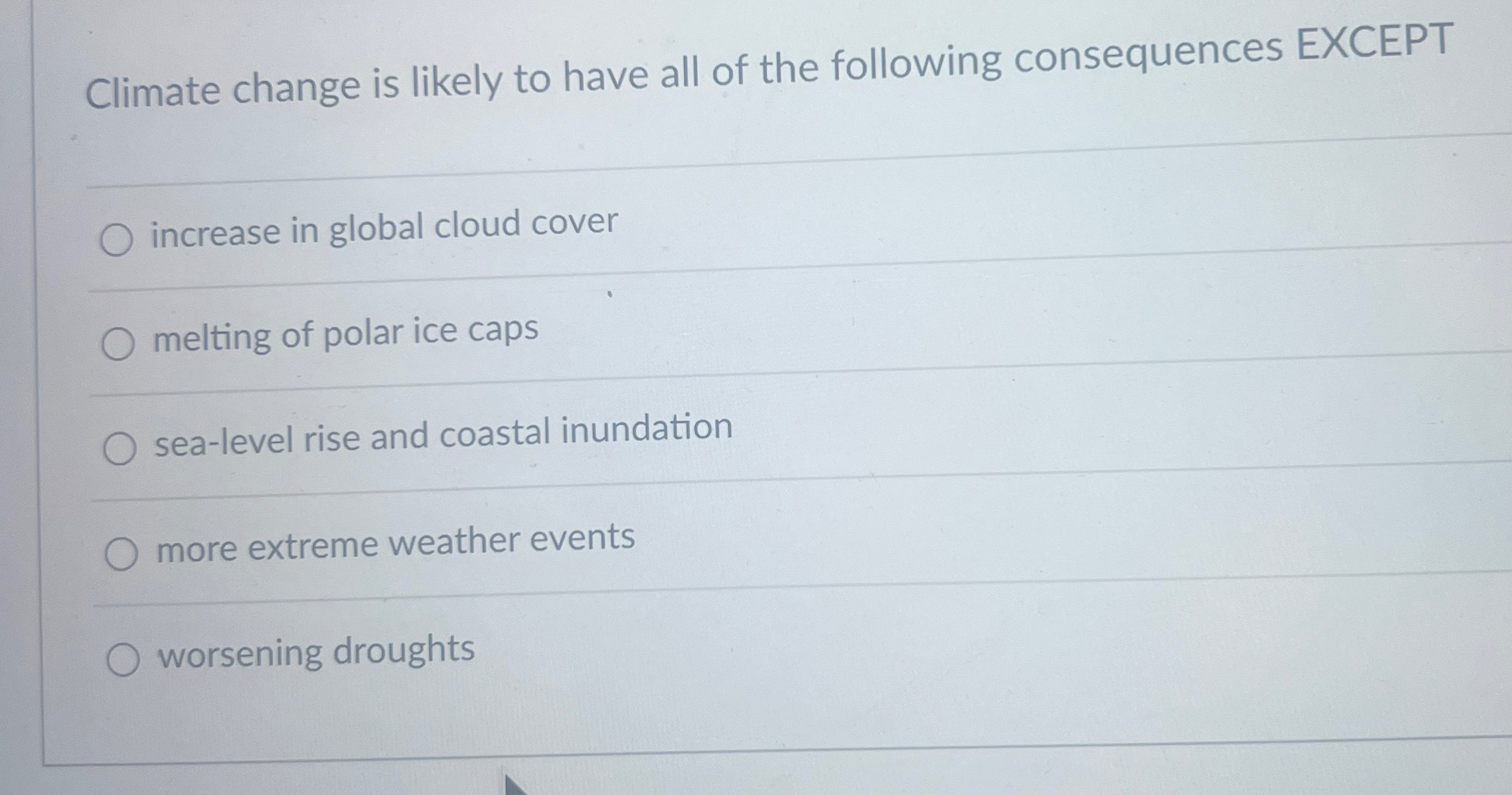 Solved Climate change is likely to have all of the following | Chegg.com