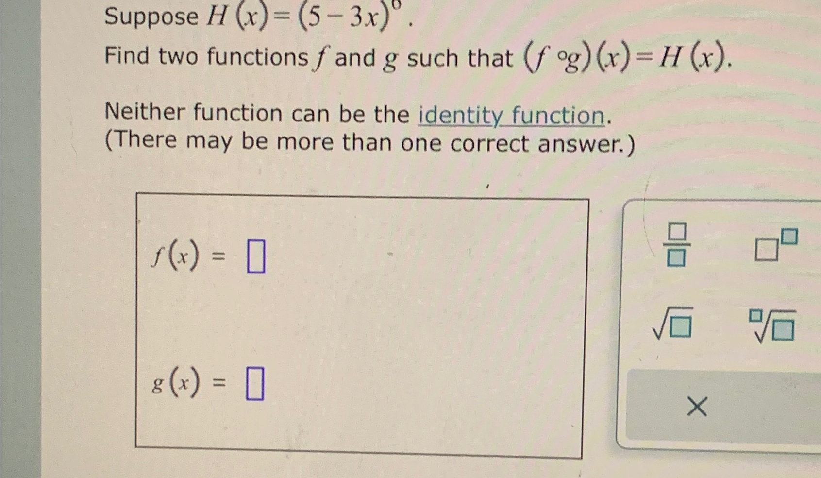 Solved Suppose H X 5 3x ° Find Two Functions F ﻿and G