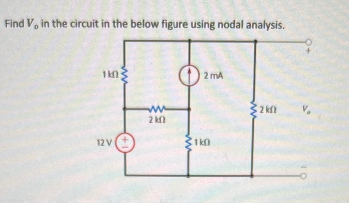Solved Find Vo in the circuit in the below figure using | Chegg.com