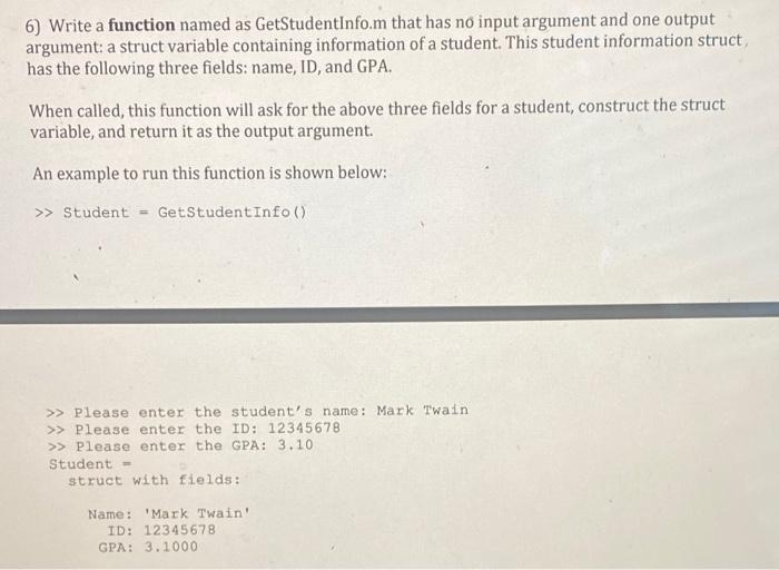 Solved 6) Write a function named as GetStudentInfo.m that | Chegg.com