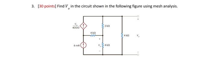Solved 3. [30 points] Find V0 in the circuit shown in the | Chegg.com