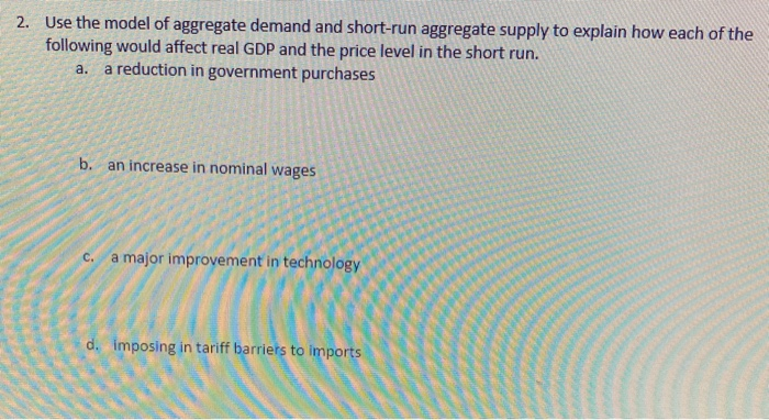 (solved) a decrease in aggregate demand in the short... Solved 2. Use the model of aggregate demand and short-run | Chegg.com