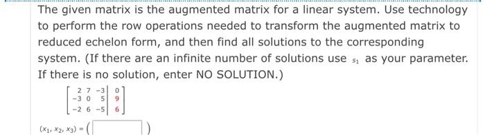 Solved The given matrix is the augmented matrix for a linear | Chegg.com