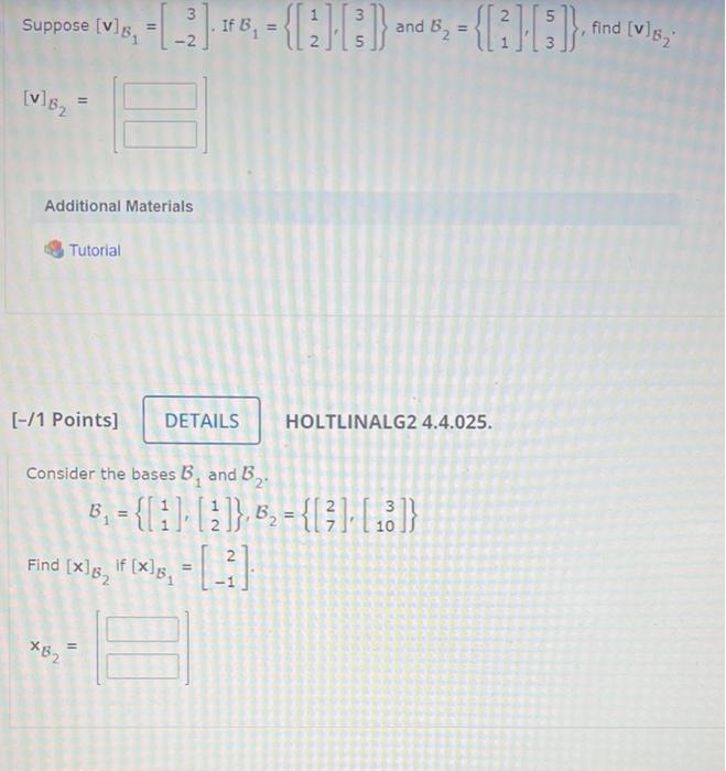 Solved Suppose [v]B1=[3−2]. If B1={[12],[35]} And | Chegg.com