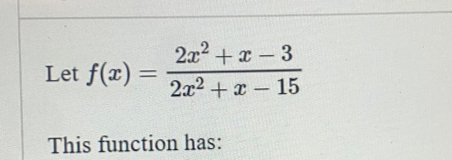 Solved Let F X 2x2 X 32x2 X 15this Function Hasa Y