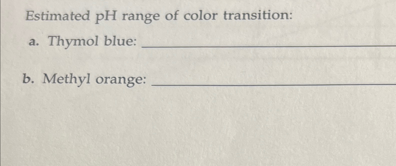 Solved Estimated pH ﻿range of color transition:a. ﻿Thymol | Chegg.com