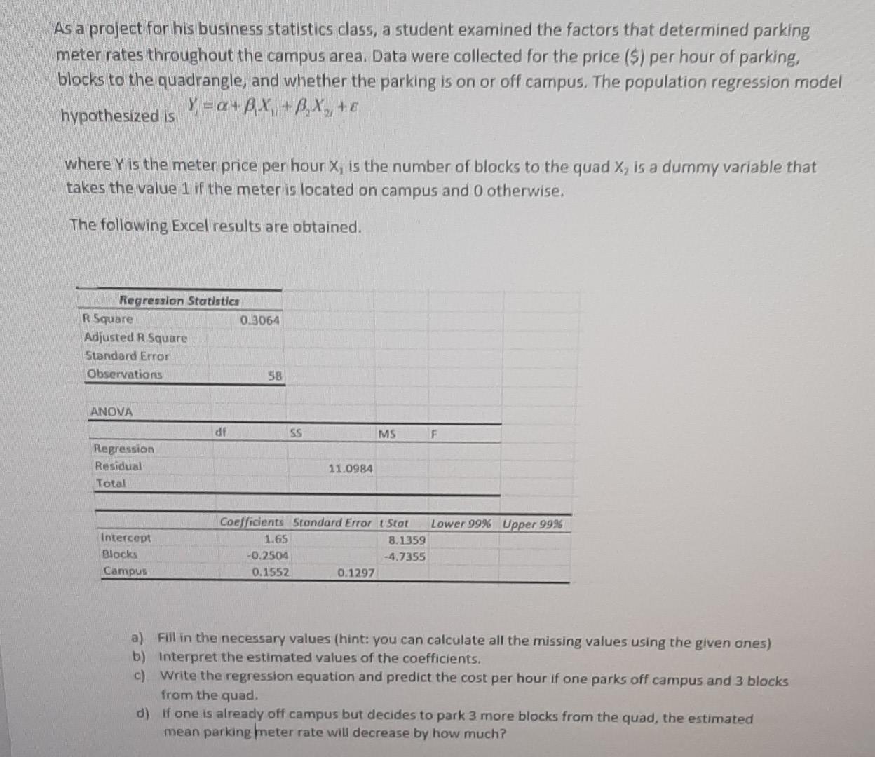 Solved As a project for his business statistics class, a | Chegg.com