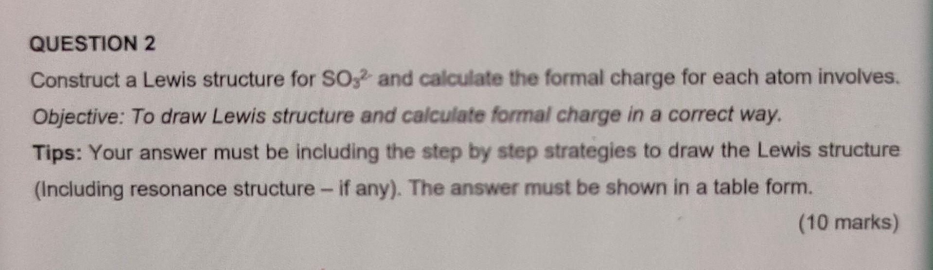 Solved QUESTION 2 Construct a Lewis structure for SO32- and | Chegg.com