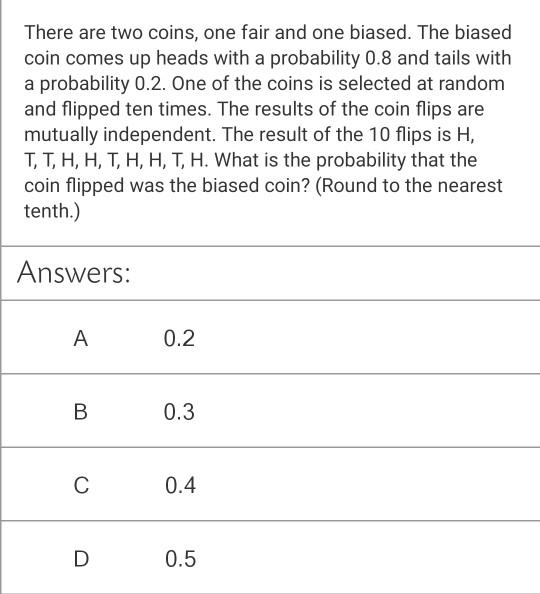 solved-there-are-two-coins-one-fair-and-one-biased-the-chegg