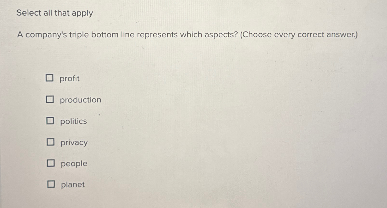Solved Select all that applyA company's triple bottom line | Chegg.com