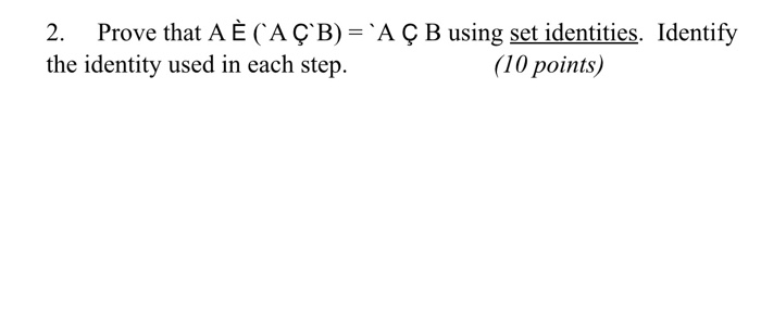 2 Prove That A E A C B A C B Using Set Iden Chegg Com