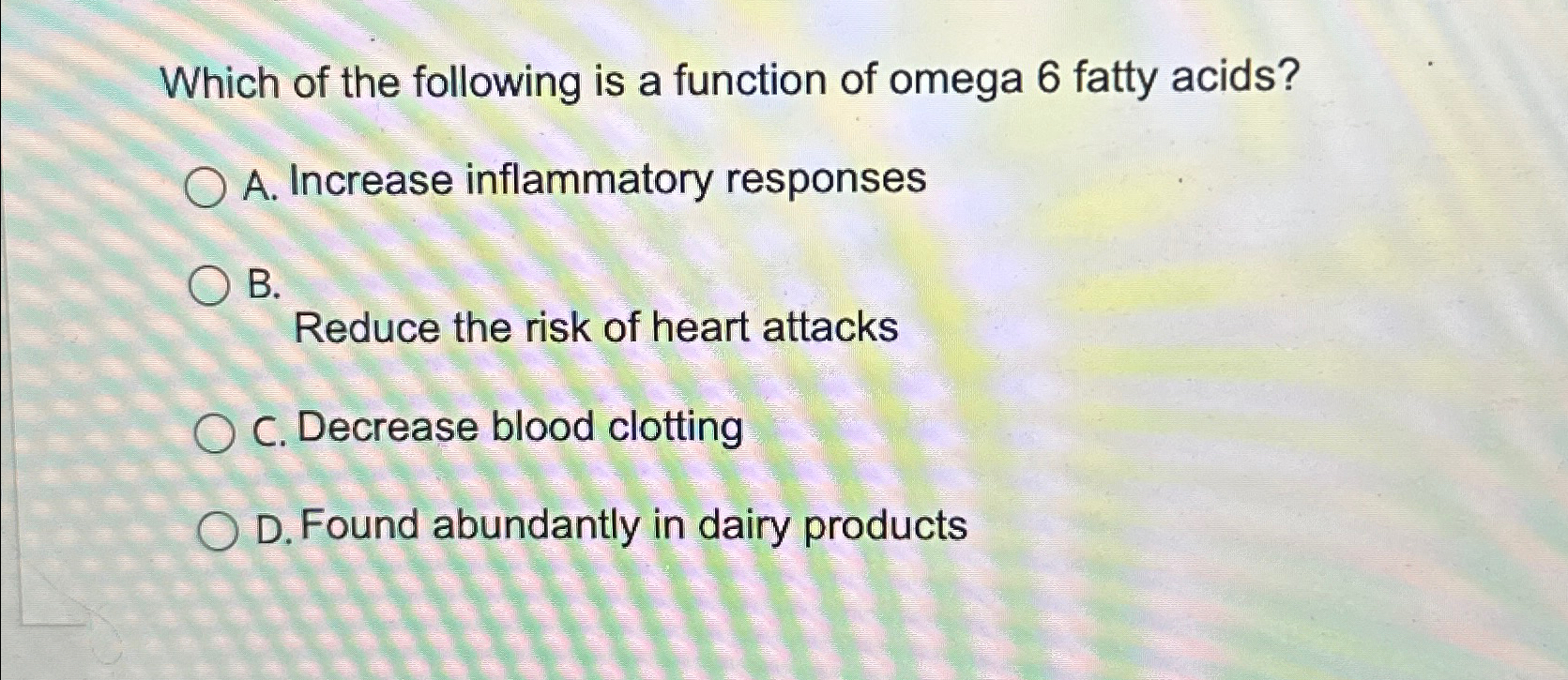 Solved Which of the following is a function of omega 6 Chegg