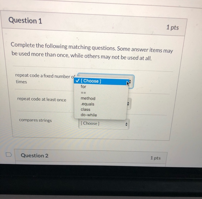 Question 1 1 pts Complete the following matching questions. Some answer items may be used more than once, while others may no
