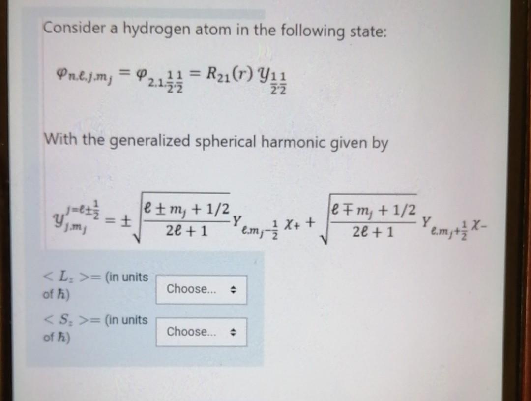 Solved Consider a hydrogen atom in the following state: | Chegg.com