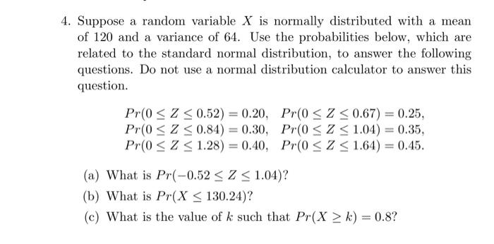 Solved 4. Suppose a random variable X is normally | Chegg.com