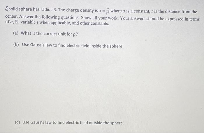 Solved A solid sphere has radius R. The charge density is p | Chegg.com