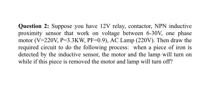 Solved Question 2: Suppose you have 12V relay, contactor, | Chegg.com