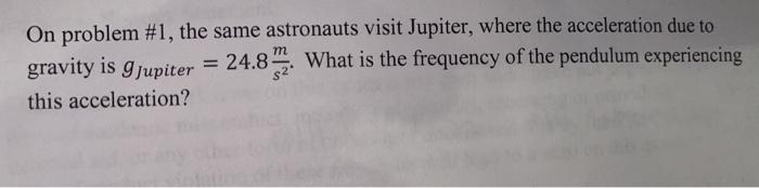 Solved On problem \#1, the same astronauts visit Jupiter, | Chegg.com