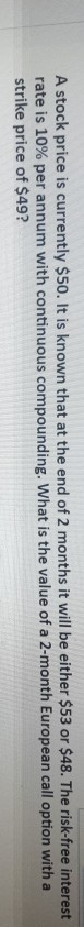 solved-a-stock-price-is-currently-50-it-is-known-that-at-chegg