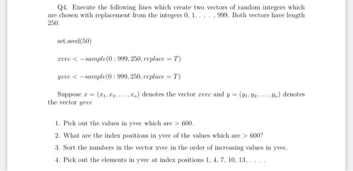 Solved Q4. Execute the following lines which create two | Chegg.com