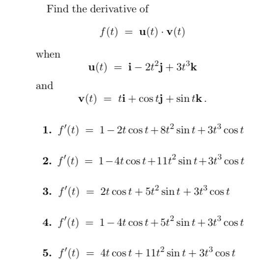 Solved Find the derivative of f(t)=u(t)⋅v(t) when | Chegg.com