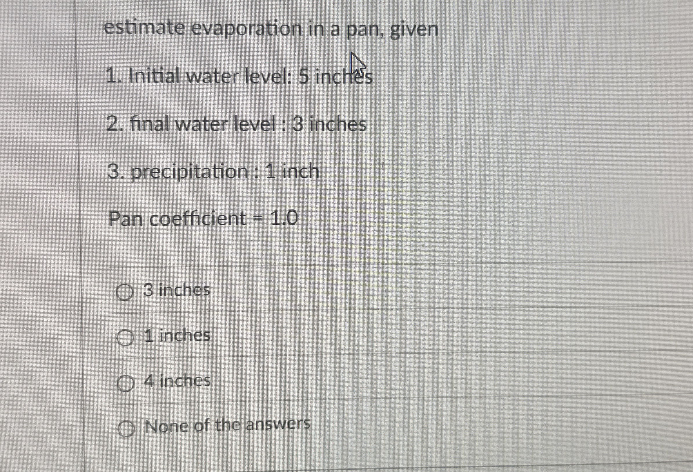 Solved estimate evaporation in a pan, givenInitial water | Chegg.com