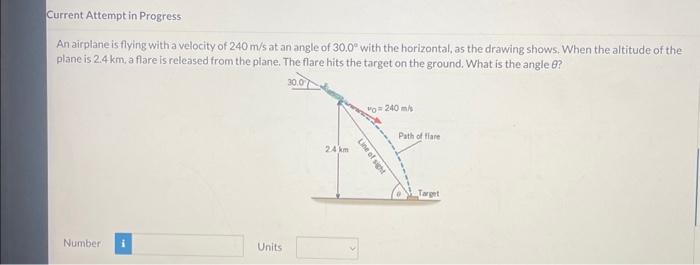 An airplane is flying witha velocity of \( 240 \mathrm{~m} / \mathrm{s} \) at an angle of \( 30.0^{\circ} \) with the horizon