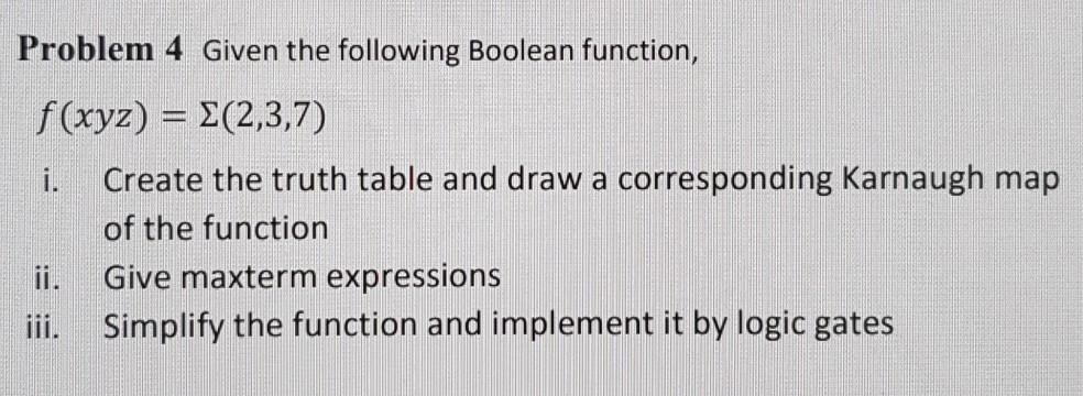 Solved Problem 4 Given the following Boolean function, | Chegg.com