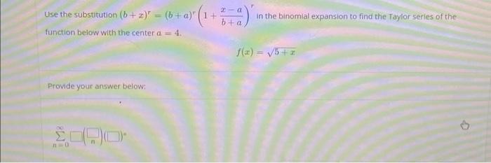 Solved Use the substitution (b+ x) = (b + a)" (1+ function | Chegg.com