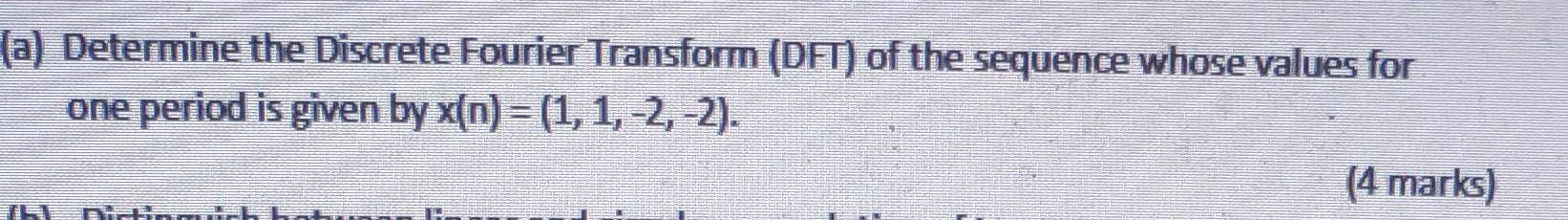 Solved (a) Determine the Discrete Fourier Transform (DFT) of | Chegg.com