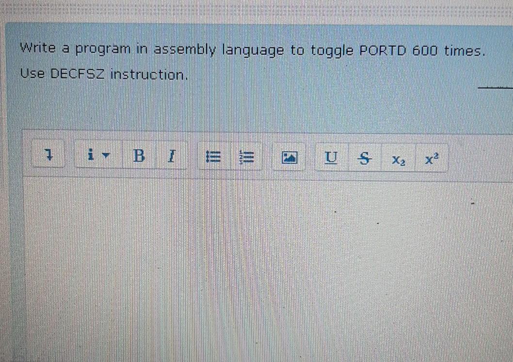 Solved Write a program in assembly language to toggle PORTD | Chegg.com