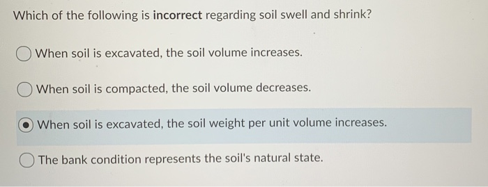 Solved Which of the following is incorrect regarding soil | Chegg.com