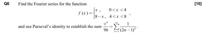 Solved Q6 Find the Fourier series for the function | Chegg.com