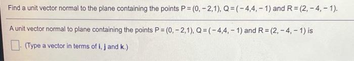 Solved Find a unit vector normal to the plane containing the | Chegg.com
