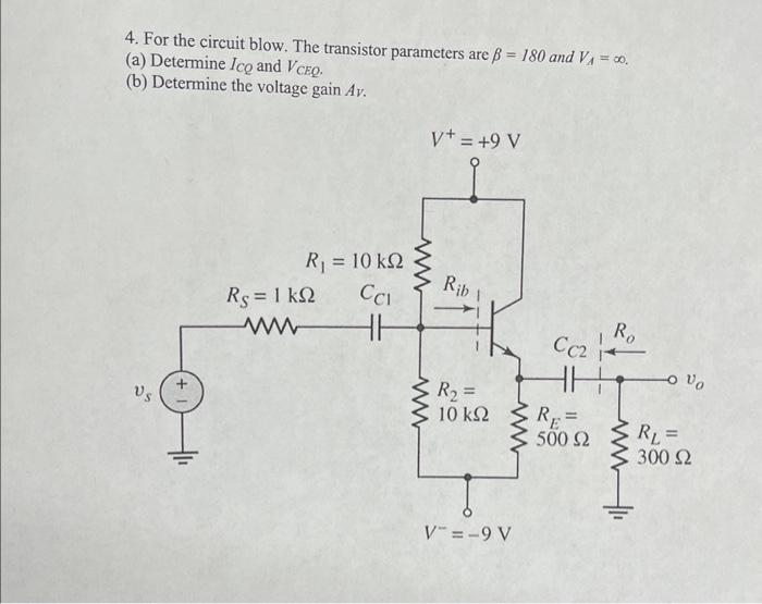 Solved 4. For the circuit blow. The transistor parameters | Chegg.com