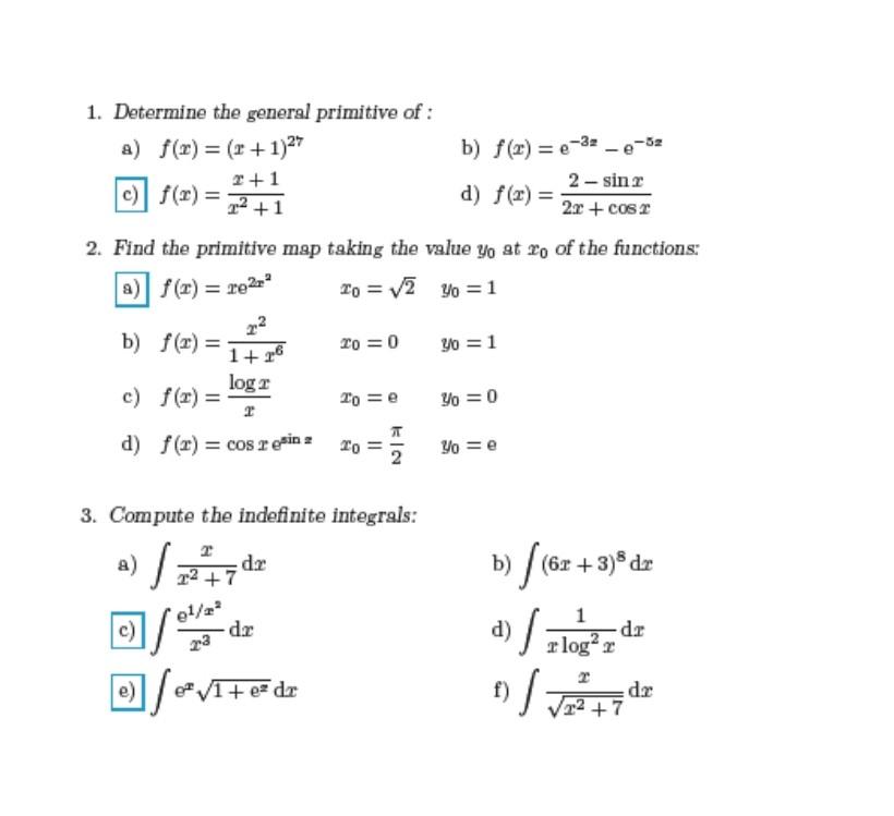 Solved 1. Determine the general primitive of: a) f(x) = (1 | Chegg.com
