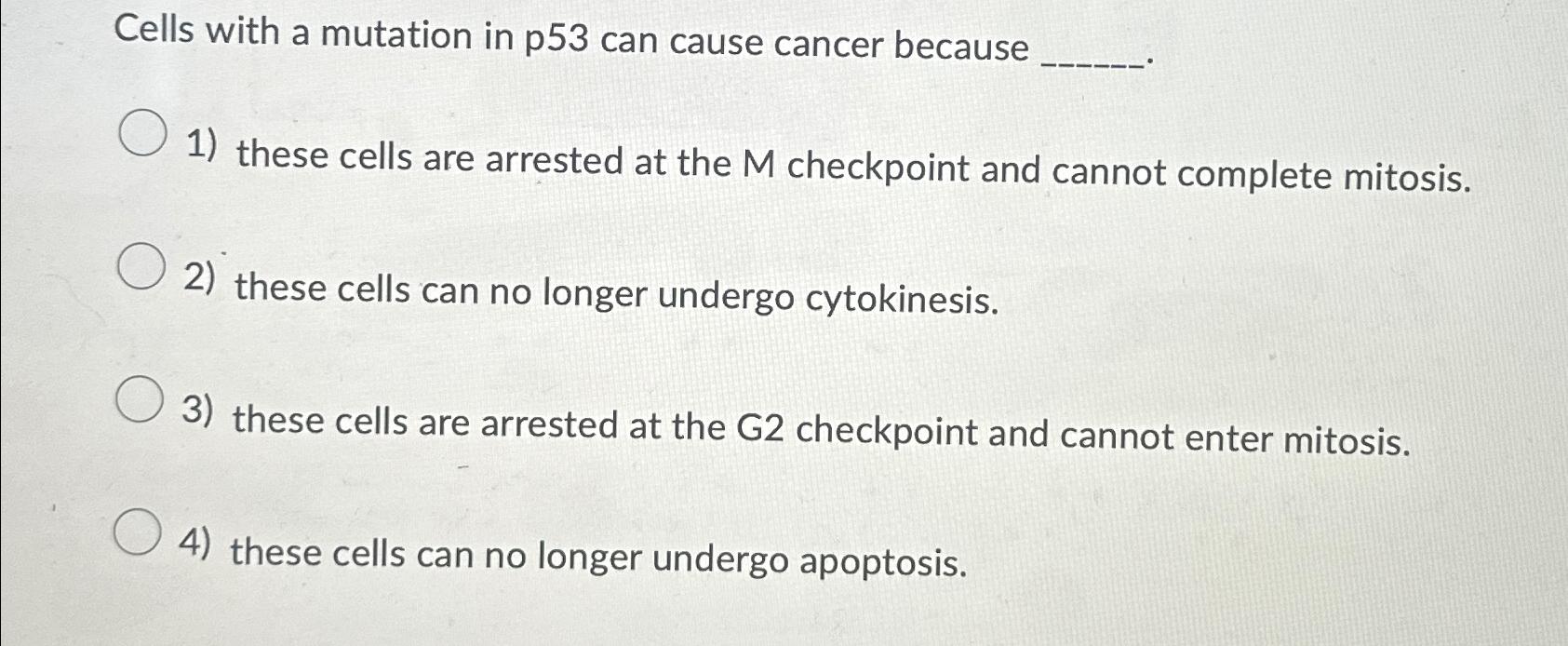 Solved Cells with a mutation in p53 can cause cancer Biology Diagrams