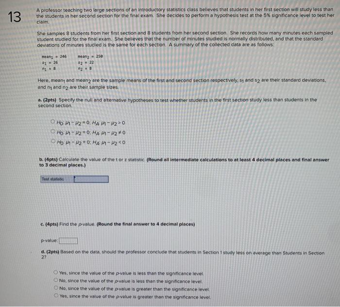 Solved 13 A professor teaching two large sections of an | Chegg.com