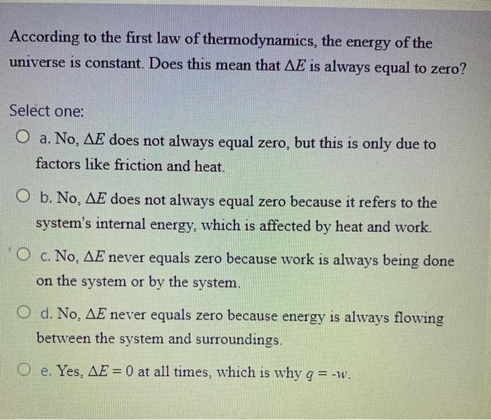 Solved According To The First Law Of Thermodynamics The Chegg Com