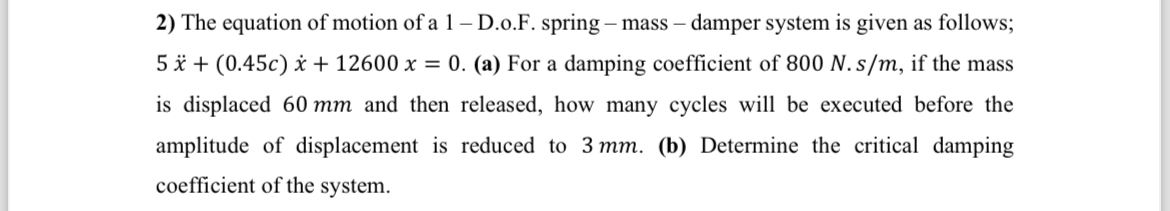 Solved The Equation Of Motion Of A 1 - ﻿d.o.f. ﻿spring - 