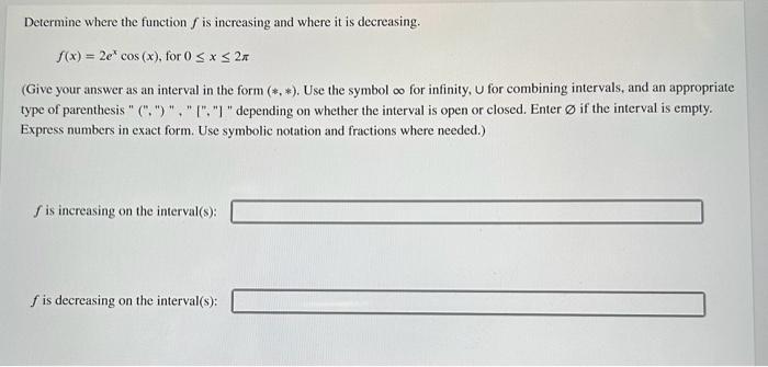 Solved Determine where the function f is increasing and | Chegg.com